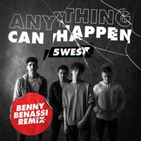 Anything Can Happen (Benny Benassi Remix) - Single - 5WEST