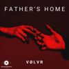 Father's Home - VOLVR