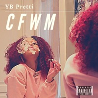 Cfwm - Single - YB Pretti