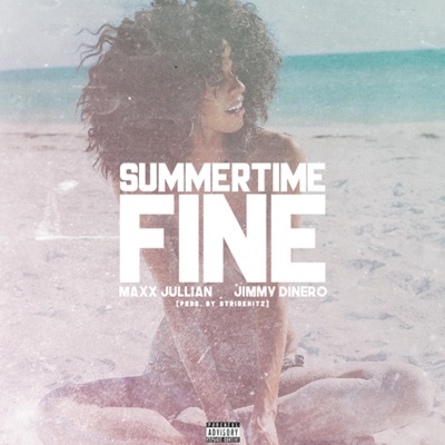 Summertime Fine (feat. Jimmy Dinero) - Single