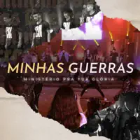 Minhas Guerras — Ministério Pra Tua Glória