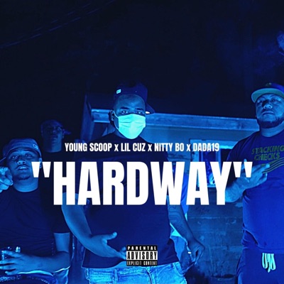 Hardway (feat. Lil Cuz, Nitty Bo & Dada19) - Single