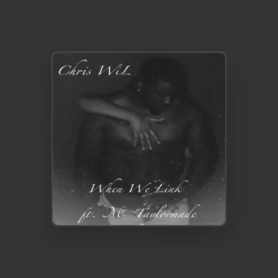Listen to Chris WiL, watch music videos, read bio, see tour dates & more!