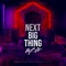 Next Big Thing - Lil_nothing69 lyrics