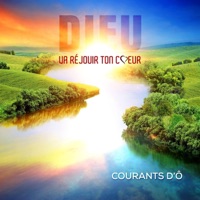 Courants d'Ô - Jésus a fait cela pour moi