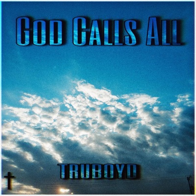 God Calls All (feat. Yung Priest Da Preacher & Jopo Da Son) - Single