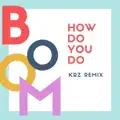 How Do You Do
