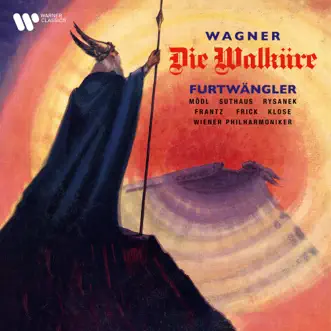 Wagner: Die Walküre (Remastered) by Wilhelm Furtwängler, Vienna Philharmonic, Leonie Rysanek, Martha Modl & Ludwig Suthaus album reviews, ratings, credits