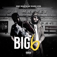 Big 6 (feat. RMC Mike) - Single - Six Ward Von