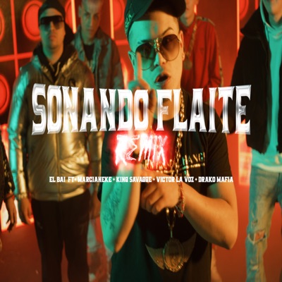 Sonando Flaite (Remix) [feat. Drakomafia & Victor La Voz] - Single