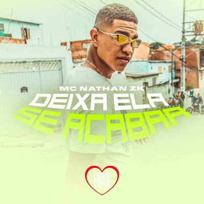 Deixa Ela Se Acabar - Single