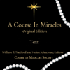 A Course in Miracles: Original Edition Text (Unabridged) - Helen Schucman - editor & William T. Thetford - editor