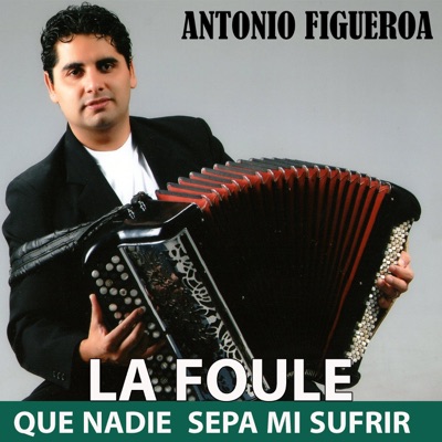 La Foule / Que Nadie Sepa Mi Sufrir - Single