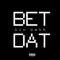 Betdat - Dvn Dwnr lyrics