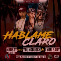 Háblame Claro (2021 Remastered version) [feat. Lyon Baby & Young Block] - Single - Krusty el Oido HD