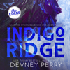 Indigo Ridge: The Edens, Book 1 (Unabridged) - Devney Perry