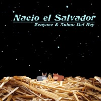 Nacio el Salvador - Single - Zenyace & Animo Del Rey
