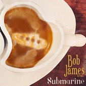 Bob James - Submarine