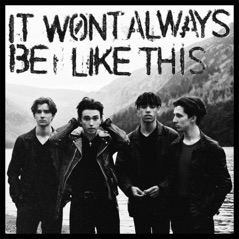 It Won't Always Be Like This - Single