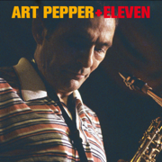 Art Pepper + Eleven - Art Pepper