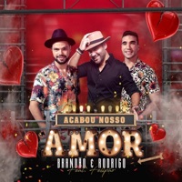 Acabou Nosso Amor (feat. Felipão) - Single - Brandão e Rodrigo