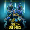 É Por Isso Que Sofre by Dj Batata, Tati Quebra Barraco, Bárbara Labres iTunes Track 1