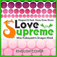 Love Supreme (From Miss Kobayashi's Dragon Maid S) [feat. Dave Does Music] [English Cover] - Single - Megami33
