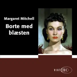 Borte med blæsten [Gone with the Wind] (Unabridged)