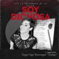 SOY DICHOSA — Izis la Enfermera dela Salsa