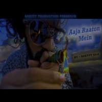 Aaja Raaton Mein - Single - Shetty Saa