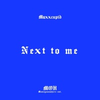 Next to me - Single - Maxxcupid