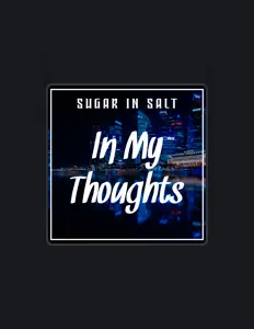 SUGAR IN SALT dinle, müzik videolarını izle, biyografisini oku, tur tarihlerini ve daha fazlasını gör!