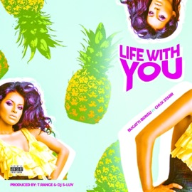 Life With You (feat. Chux Starr) Bugatti Bonsu