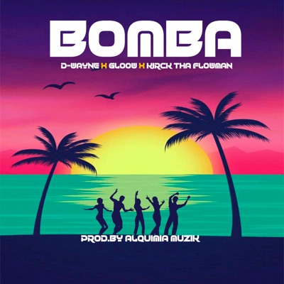Bomba (feat. Gloow & Kirck Tha Flowman) - Single