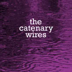 Was That Love? / What About the Rings? - Single - The Catenary Wires Was That Love? / What About the Rings? - Single - The Catenary Wires