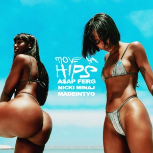 Move Ya Hips (feat. Nicki Minaj & MadeinTYO)