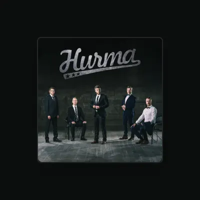 Listen to Hurma, watch music videos, read bio, see tour dates & more!