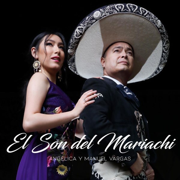 El Son del Mariachi - Single de Angélica y Manuel Vargas en Apple Music