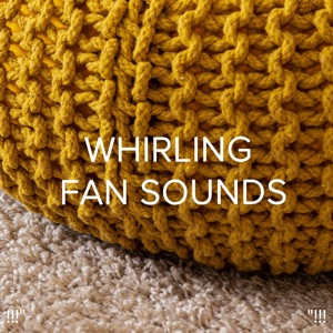 !!!" Whirling Fan Sounds "!!!