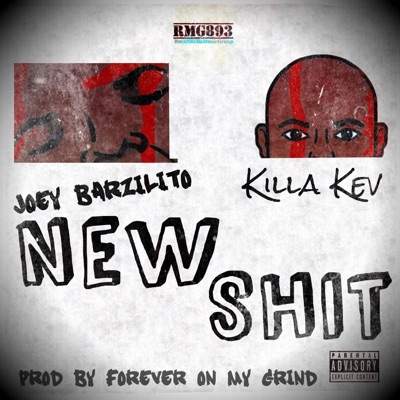 New Shit (feat. Killa Kev) - Single