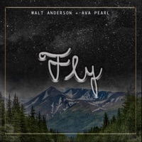 Fly (feat. Ava Pearl) - Single - Walt Anderson