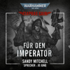 Für den Imperator - Warhammer 40.000: Ciaphas Cain 1 (Ungekürzt) - Sandy Mitchell