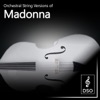 Orchestral String Versions of Madonna