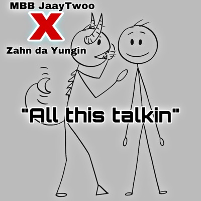 All This Talkin (feat. Zahn da Yungin) - Single