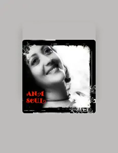 Listen to Ana Soul, watch music videos, read bio, see tour dates & more!