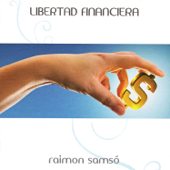 Libertad Financiera - Raimon Samsó