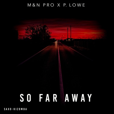 So Far Away (Saxo-Kizomba) - Single
