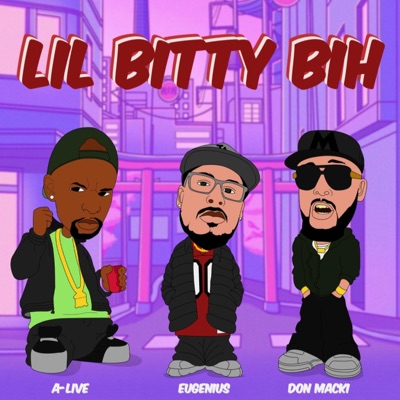 LiL Bitty Bih (feat. A-Live & Don Macki) - Single