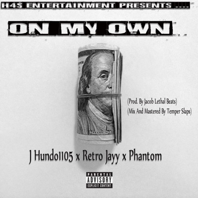 On My Own (feat. Retro Jayy & Phantom) - Single