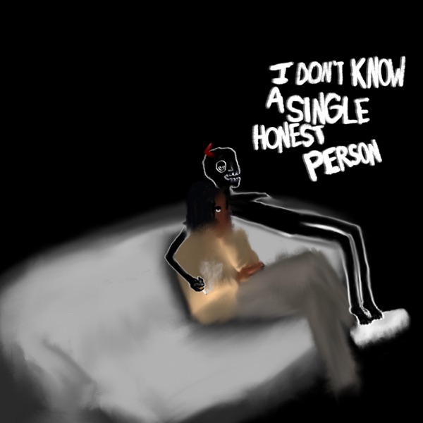 I Don't Know a Single Honest Person